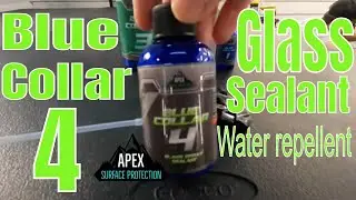 Blue Collar 4 Glass Sealant/Repellent! The Quickest, Easiest Glass Sealant For Auto And Home!!!