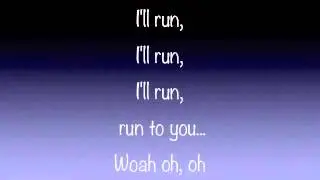 Pentatonix - Run To You Official Lyrics