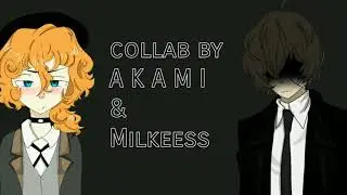 [Bungou stray dogs] SICK MEME (collab with Akami)