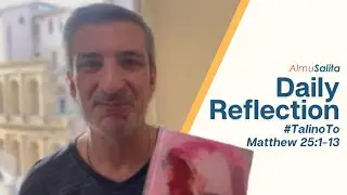 Daily Reflection | #TalinoTo | Matthew 25:1-13 | September 1, 2023