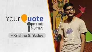 'You Don't Know' & 'Phool' by Krishna S. Yadav | English & Hindi Poetry | YQ - Mumbai (Open Mic 1)