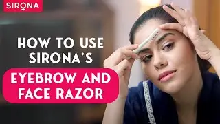 How To Use Sirona's Eyebrow And Face razor | Shave Without Any Cuts | Sirona Hygiene