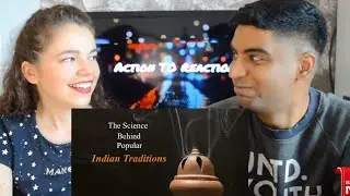 Science Behind Popular Indian Traditions - A Documentary Film | REACTION & REVIEW