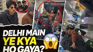 Delhi maii yehh ky ho gya (Part-2) #vlog  #viral  #enjoy 