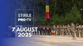 Știrile PRO TV - 7 August 2025 | Ion Iliescu, înmormântat cu onoruri militare