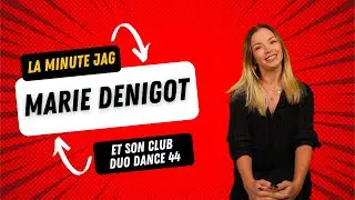 La Minute JAG avec Marie Denigot