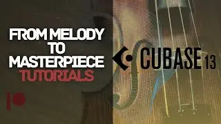 CUBASE 13 pro tutorial - From melody to masterpiece course