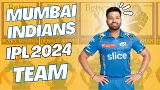 Mumbai Indians 2024 IPL Team Revealed! Full Squad Breakdown and Analysis