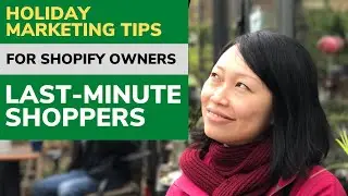 Shopify Store Holiday Marketing Tips: For Last Minute Shoppers (+Post Holiday Shopping Tips)