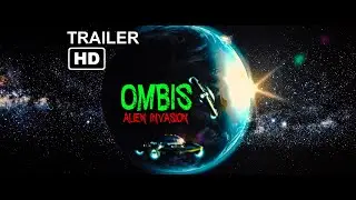 Ombis: Alien Invasion | Official Trailer [HD] | Indie Sci-Fi Horror Movie