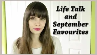 Life Talk and September Favs | Marie-Eve Chagnon