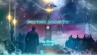 METRO SOCIETY - City Streets (OFFICIAL LYRIC VIDEO)