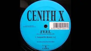Cenith X - Feel (Legend B. Remix)