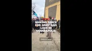 Making space for grief and love in Minneapolis