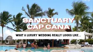 What a Luxury Wedding Really Looks Like | Sanctuary Cap Cana Travel Review