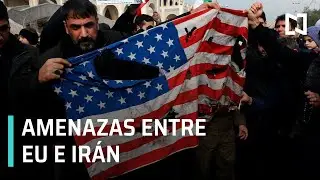 Crece intercambio de amenazas entre Irán y Estados Unidos - Despierta