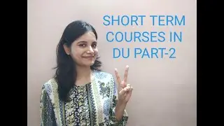 SHORT TERM COURSES IN DU | PART-2 |
