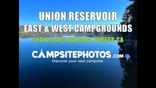 Union Reservoir East & West Campgrounds - Stanislaus National Forest, CA