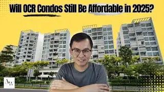 Will OCR Condos Still Be Affordable in 2025?