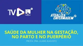 Saúde da mulher na gestação, no parto e no puerpério Profa  Dra  Liliane Augusto Aula 02