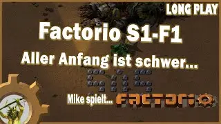 Mike spielt Factorio - Long Play S1 - Folge 1 - Aller Anfang ist schwer
