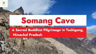 #SomangCave: A Sacred #buddhistpilgrimage  in #Tashigang #himachalpradesh  #spiritualjourney