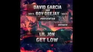 Lil Jon - Get Low (David Garcia & Boy Deejay Remix)