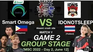 MATCH 2 // IDNS (TH) VS OMEGA (PH) // MANNIACC PERTAMA MSC 2022