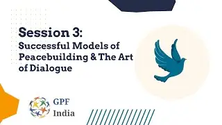 Session 3: Successful Models of Peacebuilding & The Art of Dialogue | PeaceHub Campaign