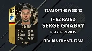 FIFA 18 Serge Gnabry IF (82) Player Review