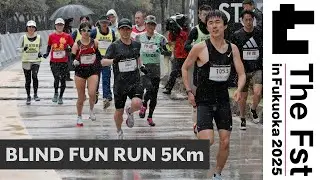 【ダイジェスト】The Fst in Fukuoka 2025 -ブラインドファンラン5Km-