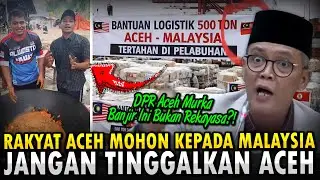 PANAS‼️DPR ACEH Buka Fakta Sebenar⁈ MALAYSIA Tunjuk Bukti Bencana Ini Bukan Rekayasa‼