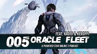 005: The Future of PSO2 w/ Kaoiji & keroppi | Oracle Fleet Podcast - A PSO2 Podcast