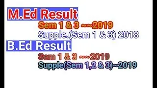 B.ed M.ed 1st 2nd 3rd 4th Semester result publish 2018 2019👉B.ed  M.ed Result show process online