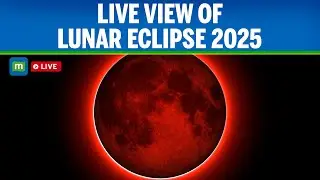 🔴Lunar 'Blood Moon' Eclipse LIVE: View of Total Lunar Eclipse Across The World | Lunar Eclipse