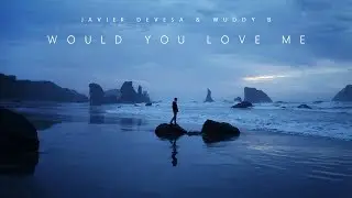 Javier Devesa & Wuddy B - Would You Love Me