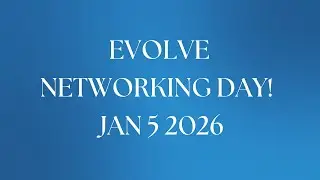 Evolve Now Social Networking Day Jan 5 2026