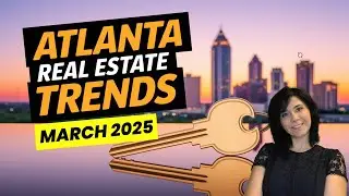 March 2025: Discover the Hottest Trends in Atlanta's Real Estate!