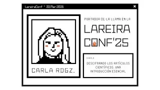 Descifrando los Art&iacute;culos Cient&iacute;ficos: Una Introducci&oacute;n Esencial - Carla Rodriguez - Lareira Conf 25