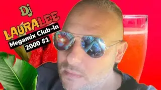 DJ LAURALEE Megamix cLUB IN 2000 #1