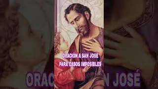 ORACI&Oacute;N A SAN JOS&Eacute; PARA CASOS IMPOSIBLES
