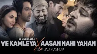 Missing You Always &ndash; Sad Vibes Mashup | Aasan Nahi Yahan X Ve Kamleya | Romantic Sad Songs