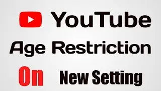How To Age Restrict Your YouTube Videos | Apne YouTube Video Ko Age Restrict kaise Kare