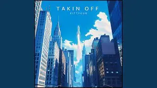Takin Off