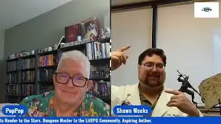The One Where PopPop Learns about LitRPG Super Fan Shawn Weeks