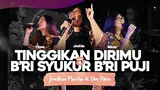TINGGIKAN DIRIMU & B'RI SYUKUR B'RI PUJI -  | TINNA - JOSHIA - MINAR ( ERC OVERTONES )