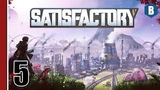 Let's Try - SATISFACTORY - Part 5 - FIRST-PERSON OPEN-WORLD FACTORY BUILDING