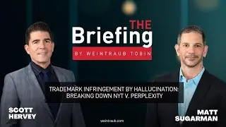 The Briefing: Trademark Infringement by Hallucination: Breaking Down NYT v. Perplexity
