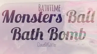 Bathtime | Monsters Ball Bath Bomb