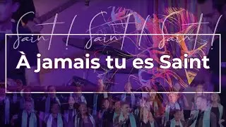 A jamais tu es saint